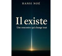 Il existe - Une rencontre qui change tout