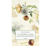 Il fachiro e altri racconti fantastici
