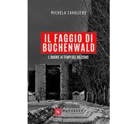 Il faggio di Buchenwald. L'amore ai tempi del nazismo