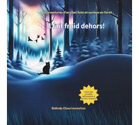 Il fait froid dehors!: Les aventures d'un chat futé et curieux en forêt: Une aventure de chat et une histoire d'animaux de la forêt pour les enfants: 1