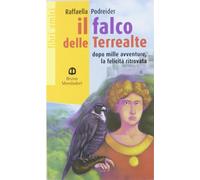 Il falco delle terre alte. Dopo mille avventure, la felicitità