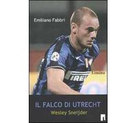 Il falco di Utrecht. Wesley Sneijder
