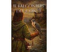 Il falconiere del conte. Nuova ediz.