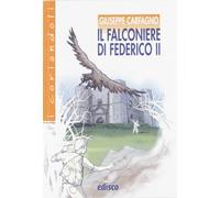 Il falconiere di Federico II. Avventure tra Medioevo e contemporaneità. Con espansione online