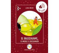 Il falegname, il merlo e Gelsomina. Ediz. illustrata. Con audio