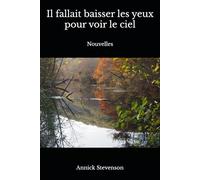 Il fallait baisser les yeux pour voir le ciel: Nouvelles