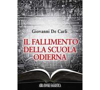 Il fallimento della scuola odierna