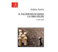 Il fallimento di massa, la crisi d'élite e altri saggi