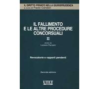 Il fallimento e le altre procedure concorsuali. Vol. 2: Revocatorie e rapporti pendenti