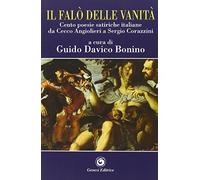 Il falò delle vanità. Cento poesie satiriche italiane da Cecco Angiolieri a Sergio Corazzini