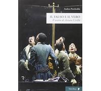 Il falso e il vero. Il teatro di Arturo Cirillo
