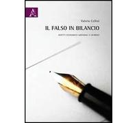 Il falso in bilancio. Aspetti economico-aziendali e giuridici