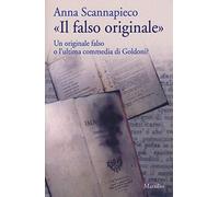 «Il falso originale». Un originale falso o l'ultima commedia di Goldoni?