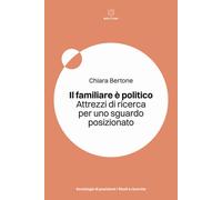 Il familiare è politico. Attrezzi di ricerca per uno sguardo posi