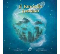 Il fanciullo lontano. Ediz. a colori