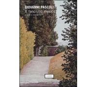 Il fanciullo musico. Poesie e poemetti