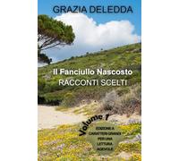 IL FANCIULLO NASCOSTO - NOVELLE SCELTE - volume 1: Edizione a caratteri grandi per una lettura agevole