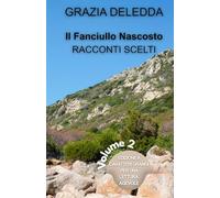 IL FANCIULLO NASCOSTO - NOVELLE SCELTE - volume 2: Edizione a caratteri grandi per una lettura agevole