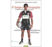 Il fango e l'orgoglio. Il rugby è anche uno sport