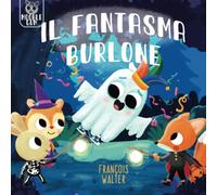 Il fantasma burlone: Una storia di Halloween per bambini
