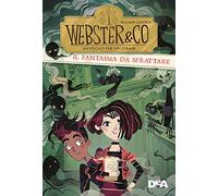 Il fantasma da sfrattare. Webster & CO. Avvocati per tipi strani