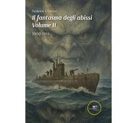 Il fantasma degli abissi. Vol. 2 - Udroiu Adrian