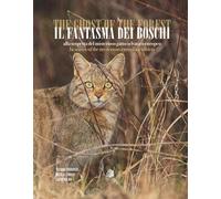 Il fantasma dei boschi. Alla scoperta del misterioso gatto selvatico europeo. Th