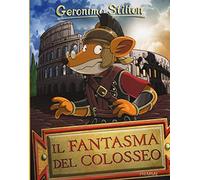 Il fantasma del Colosseo. Ediz. illustrata
