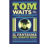 Il fantasma del sabato sera. Interviste sulla vita e la musica