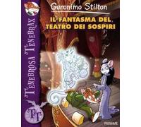 Il fantasma del teatro dei sospiri. Ediz. illustrata