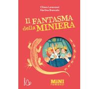 Il fantasma della miniera. Miniromanzi ad Alta leggibilità: Vol. 2