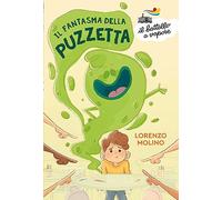 Il fantasma della puzzetta. Ediz. a colori