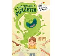 Il fantasma della puzzetta. Ediz. a colori