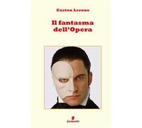 Il fantasma dell'Opera. Nuova ediz.