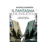 Il fantasma di Amleto. Giorgio de Santillana tra Salvemini e Muss