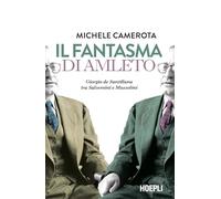 Libri Michele Camerota - Il Fantasma Di Amleto. Giorgio De Santillana Tra Salvem