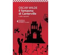 Il fantasma di Canterville e altri racconti