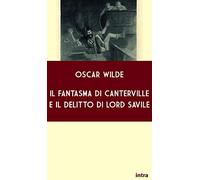 Il fantasma di Canterville e il delitto di Lord Savile (Annotato)