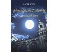 Il fantasma di Canterville. Testo inglese a fronte. Ediz. integrale