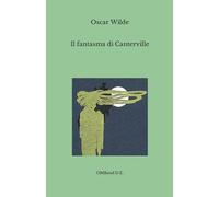 Il fantasma di Canterville: (Testo integrale)