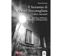 Il fantasma di Castel Roccatagliata e altri racconti