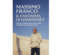 IL FANTASMA DI HAMMAMET - FRANCO MASSIMO - Solferino