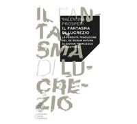 Il fantasma di Lucrezio. La perduta traduzione del De rerum natura di Giovan Francesco Muscettola