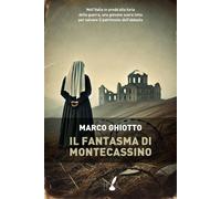 Il fantasma di Montecassino - Ghiotto Marco