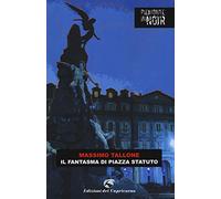 Il fantasma di piazza Statuto