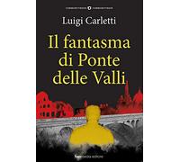Il fantasma di Ponte delle Valli