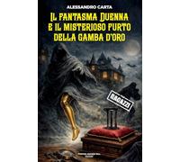 Il fantasma Duenna e il misterioso furto della gamba d'oro