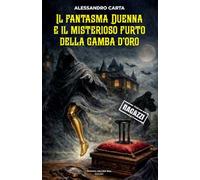 Il fantasma Duenna e il misterioso furto della gamba d'oro