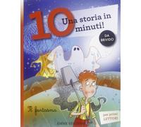 Il fantasma: Il fantasma. Una storia in 10 minuti