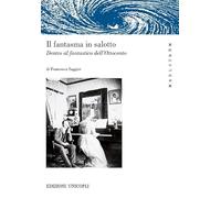 Il fantasma in salotto. Dentro al fantastico dell'Ottocento